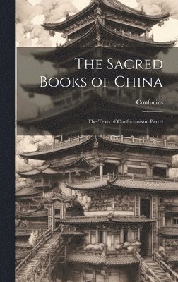 bokomslag The Sacred Books of China