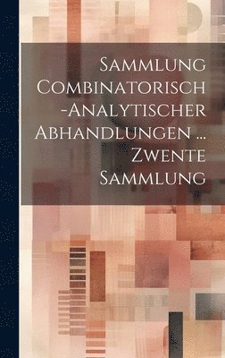 bokomslag Sammlung Combinatorisch-Analytischer Abhandlungen ... Zwente Sammlung