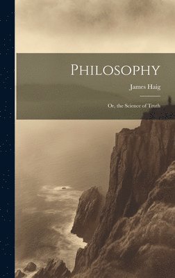 James Haig - Philosophy, Inbunden