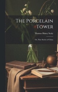 bokomslag The Porcelain Tower