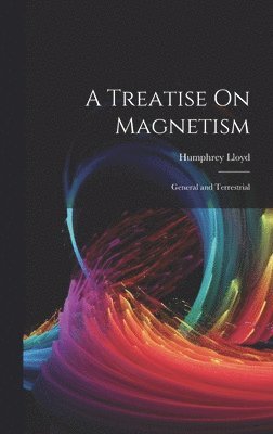 Treatise On Magnetism 1
