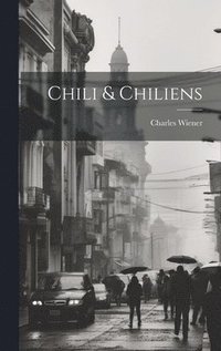 bokomslag Chili & Chiliens