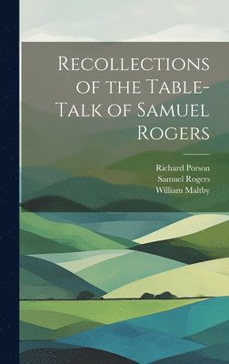 bokomslag Recollections of the Table-Talk of Samuel Rogers