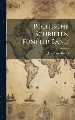 bokomslag Politische Schriften Fnfter band