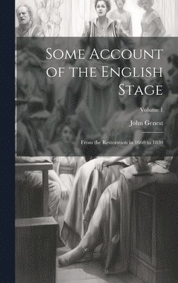 Some Account of the English Stage 1