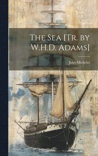 bokomslag The Sea [Tr. by W.H.D. Adams]