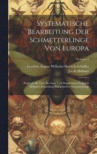 bokomslag Systematische Bearbeitung Der Schmetterlinge Von Europa