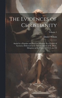 Daniel Wilson - Evidences of Christianity, Inbunden