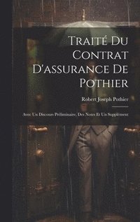 bokomslag Trait Du Contrat D'assurance De Pothier
