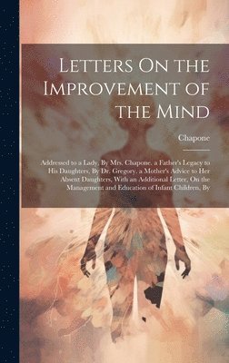 Chapone - Letters On the Improvement of the Mind, Inbunden