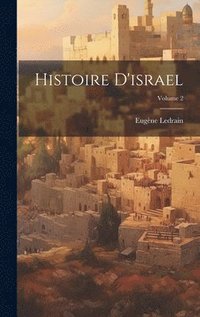 bokomslag Histoire D'israel; Volume 2