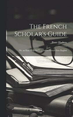 Peter Hudson - French Scholar's Guide, Inbunden