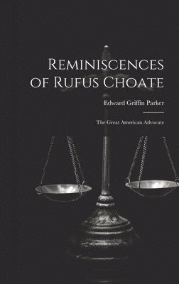 bokomslag Reminiscences of Rufus Choate