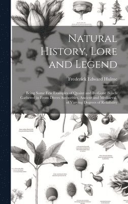 Natural History, Lore and Legend 1