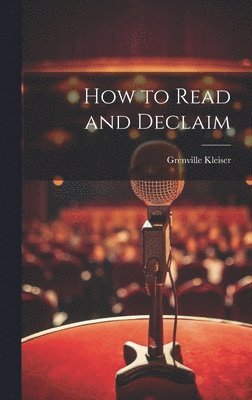 How to Read and Declaim 1