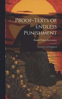 bokomslag Proof-Texts of Endless Punishment