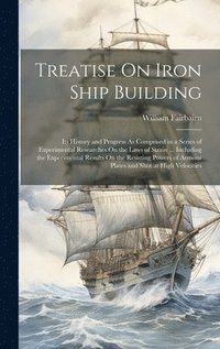 bokomslag Treatise On Iron Ship Building