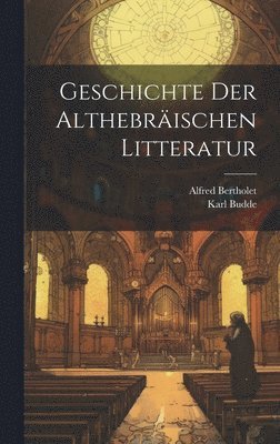 Geschichte Der Althebräischen Litteratur 1