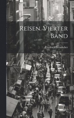 Reisen. Vierter Band 1