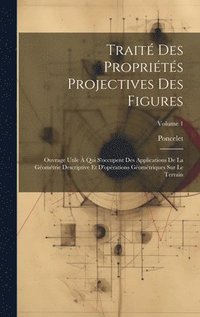 bokomslag Trait Des Proprits Projectives Des Figures