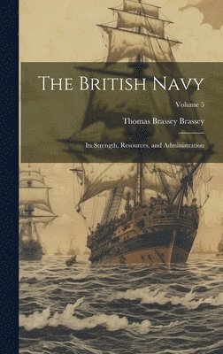 Thomas Brassey Brassey - British Navy, Inbunden