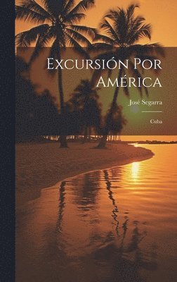 bokomslag Excursión Por América