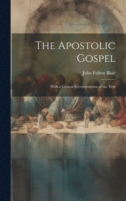 bokomslag The Apostolic Gospel