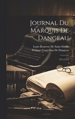 Journal Du Marquis De Dangeau 1