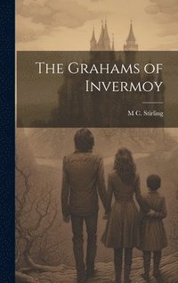 bokomslag Grahams of Invermoy