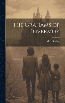 bokomslag Grahams of Invermoy
