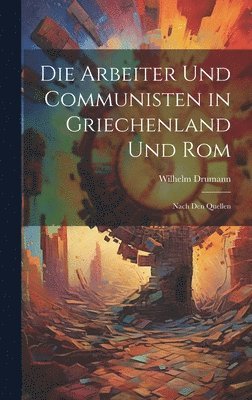 bokomslag Die Arbeiter Und Communisten in Griechenland Und Rom