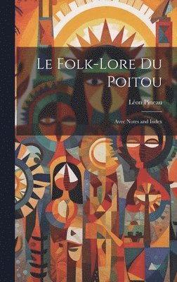 bokomslag Le Folk-Lore Du Poitou