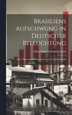 bokomslag Brasiliens Aufschwung in Deutscher Beleuchtung