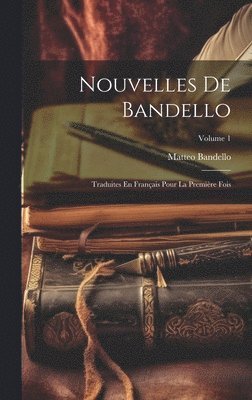 Matteo Bandello - Nouvelles De Bandello, Inbunden