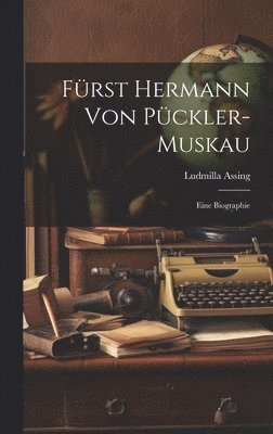 Frst Hermann Von Pckler-Muskau 1