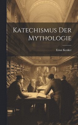 bokomslag Katechismus Der Mythologie