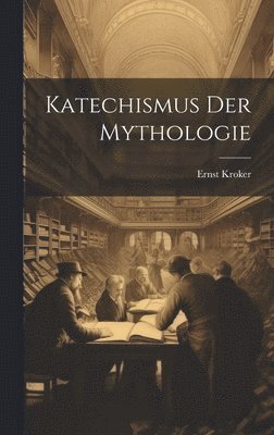 Katechismus Der Mythologie