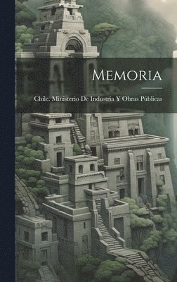 Chile Ministerio de Industria Y Obra - Memoria, Inbunden