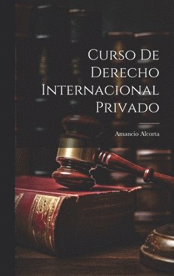 bokomslag Curso De Derecho Internacional Privado