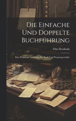 bokomslag Die Einfache Und Doppelte Buchfhrung