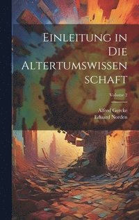 bokomslag Einleitung in Die Altertumswissenschaft; Volume 2