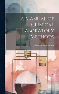 bokomslag A Manual of Clinical Laboratory Methods