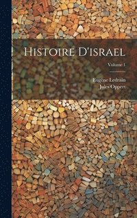 bokomslag Histoire D'israel; Volume 1