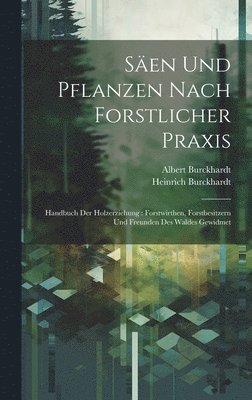 Sen Und Pflanzen Nach Forstlicher Praxis 1