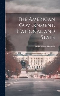 bokomslag The American Government, National and State