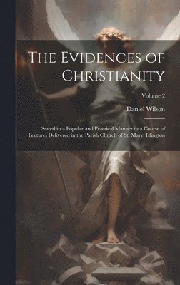 Daniel Wilson - Evidences of Christianity, Inbunden