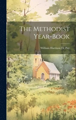 William Harrison De Puy - Methodist Year-Book, Inbunden
