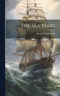 bokomslag The Sea Maid