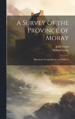 A Survey of the Province of Moray 1