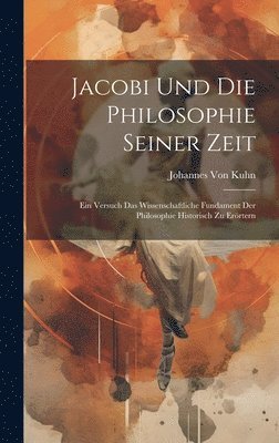 Jacobi Und Die Philosophie Seiner Zeit